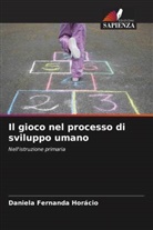 Daniela Fernanda Horácio - Il gioco nel processo di sviluppo umano