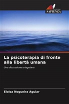 Eloisa Nogueira Aguiar - La psicoterapia di fronte alla libertà umana