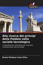 Bruno Pedroso Lima Silva - Alla ricerca dei principi della Paideia nella società tecnologica