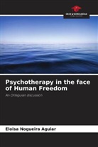 Eloisa Nogueira Aguiar - Psychotherapy in the face of Human Freedom