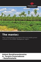 A. Taratra Fenoradosoa, Antoni Randrianantenaina, Razafimahefa, - Razafimahefa - The manioc: