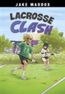 Jake Maddox, Eduardo Garcia - Lacrosse Clash