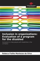 Rebeca Fialho Maniezzo Da Silva - Inclusion in organizations: Evaluation of a program for the disabled