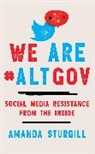 Amanda Sturgill - We Are #Altgov