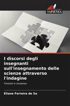 Eliane Ferreira de Sa - I discorsi degli insegnanti sull'insegnamento delle scienze attraverso l'indagine