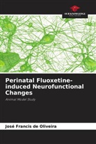 José Francis de Oliveira - Perinatal Fluoxetine-induced Neurofunctional Changes