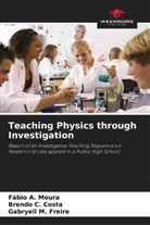 Brendo C. Costa, Gabryell M. Freire, Fábio A. Moura - Teaching Physics through Investigation