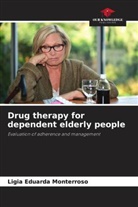 Lígia Eduarda Monterroso - Drug therapy for dependent elderly people