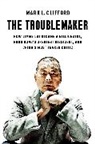 Mark L Clifford, Mark L. Clifford, Clifford Mark L. - The Troublemaker