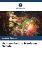 Ahoora Kavoosi - Achtsamkeit in Maulanas Schule