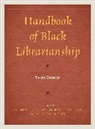 Andrew P. Deloach Jackson, Marva L Deloach, Marva L. DeLoach, Michele Fenton, Andrew P Jackson, Jackson Andrew P. - Handbook of Black Librarianship