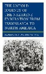 Aleksandra Djuric Milovanovic - Untold Journey of the Nazarene Emigration From Yugoslavia to North