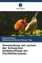Raunak Jahan, Mohammad Monirul Hasan Tipu - Verwendung von Larven der Schwarzen Soldatenfliege als Fischfutterzusatz