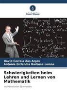 David Correia dos Anjos, Girlandia Barbosa Lemos, Antonia Girlandia Barbosa Lemos - Schwierigkeiten beim Lehren und Lernen von Mathematik