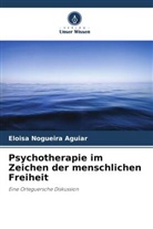 Eloisa Nogueira Aguiar - Psychotherapie im Zeichen der menschlichen Freiheit