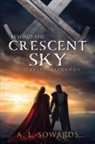 A L Sowards - Beyond the Crescent Sky