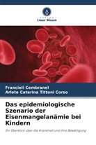 Francieli Cembranel, Arlete Catarin Tittoni Corso, Arlete Catarina Tittoni Corso - Das epidemiologische Szenario der Eisenmangelanämie bei Kindern