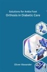 Oliver Alexander - Solutions for Ankle Foot Orthosis in Diabetic Care