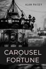 Alan Paisey - Carousel of Fortune