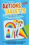 Lisa Malua - Aktionstabletts für Kinder von 2-6 Jahren: 70 weitere geniale Lerntabletts für Krippe, Kindergarten und Vorschule zur Förderung der Konzentration und Feinmotorik - Spielerisch zu großen Lernerfolgen