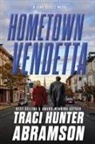 Traci Hunter Abramson - Hometown Vendetta