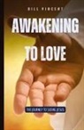Bill Vincent - Awakening to Love