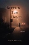 Michael Williamson - Between Two Homes