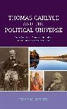 Brian Wolfel - Thomas Carlyle and the Political Universe