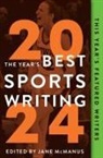 Richard (EDT) Deitsch, Jane McManus - The Year's Best Sports Writing 2024