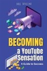 Bill Vincent - Becoming a YouTube Sensation (Large Print Edition)