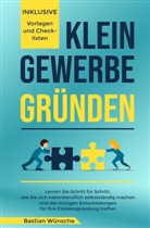 Bastian Wünsche - Kleingewerbe gründen