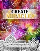 Luna Sparkle - Create Miracles. Skapa Ditt Drömliv med mandalas, Visionstavlor och manifestationsövningar