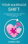 Karen Oke - Your Marriage Shift
