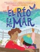 Rio Cortez, Ashleigh Corrin - El Río Es Mi Mar (the River Is My Ocean)