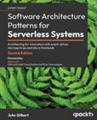 John Gilbert - Software Architecture Patterns for Serverless Systems - Second Edition