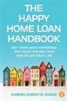 Aaron Christie-David - The Happy Home Loan Handbook