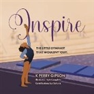 K Perry Gipson - Inspire