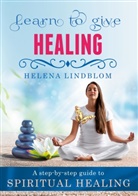 Helena Lindblom - Learn to give Healing