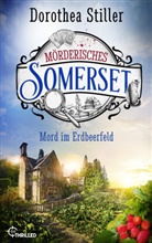 Dorothea Stiller - Mörderisches Somerset - Mord im Erdbeerfeld