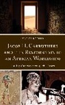 Kamau Rashid - Jacob H. Carruthers and the Restoration of an African Worldview