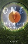 K. Bird - One Heart Justice - Creative Contemplation for Radical Change