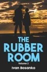 Ivan Bosanko - The Rubber Room Volume 2