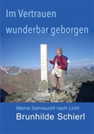 Brunhilde Schierl - Im Vertrauen wunderbar geborgen