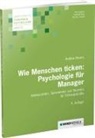 Andrea Revers, Ekkehard Crisand, Nicolas Crisand, Gerhard Raab - Wie Menschen ticken: Psychologie für Manager