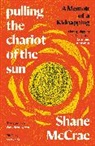 Shane Mccrae, McCrae Shane - Pulling the Chariot of the Sun
