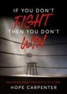 Hope Carpenter - If You Don't Fight Then You Don't Win
