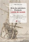 Patrice Decencière - Avec les premiers Français autour du monde