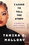 Tamika D Mallory, Tamika D Mallory, To Be Confirmed Atria - I Lived to Tell the Story