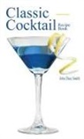 John Dias Smith - Classic Cocktail Recipe Book