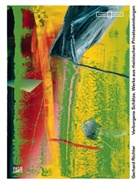 Dietmar Elger, Markus Heinzelmann, Heike Valentyn - Gerhard Richter: Verborgene Schätze - Meisterwerke aus rheinischen Privatsammlungen. Bildband, Kunstbuch